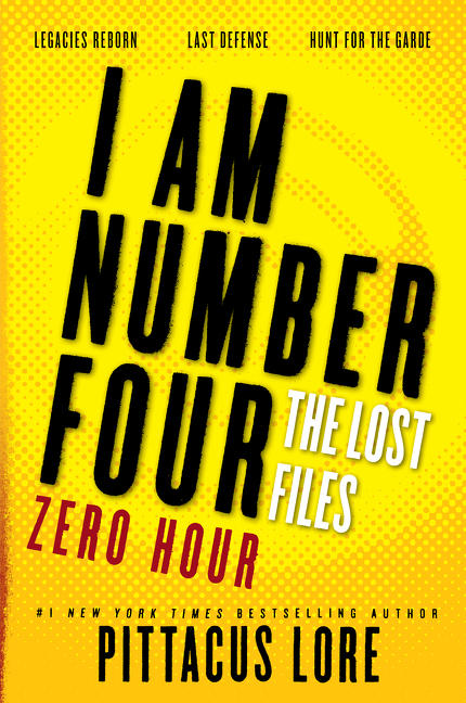 I Am Number Four: the Lost Files: Zero Hour by Pittacus Lore