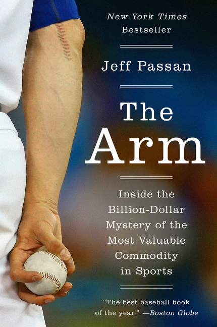 The Arm by Jeff Passan