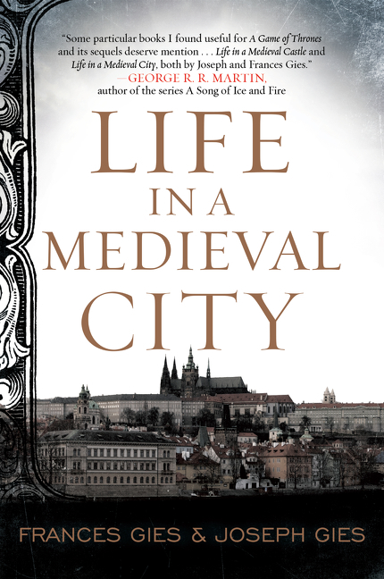 Life in a Medieval City by Frances Gies
