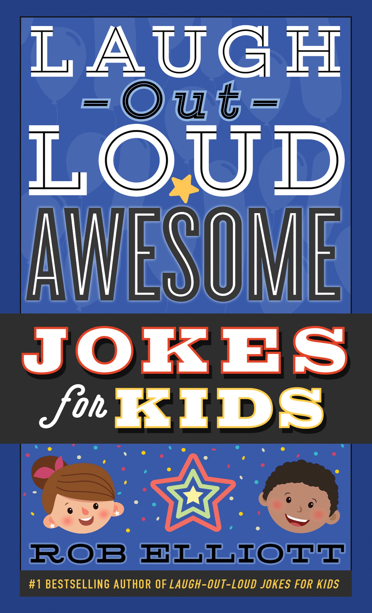 Laugh-out-loud Awesome Jokes for Kids by Rob Elliott