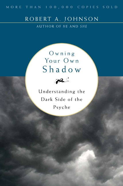 Owning Your Own Shadow by Robert A. Johnson