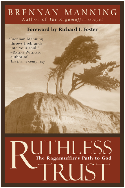 Ruthless Trust by Brennan Manning
