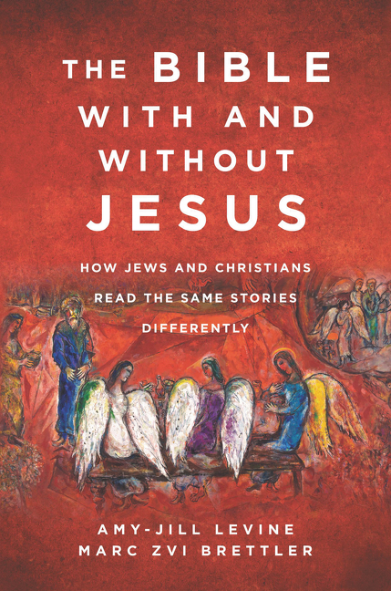 The Bible With and Without Jesus by Amy-Jill Levine