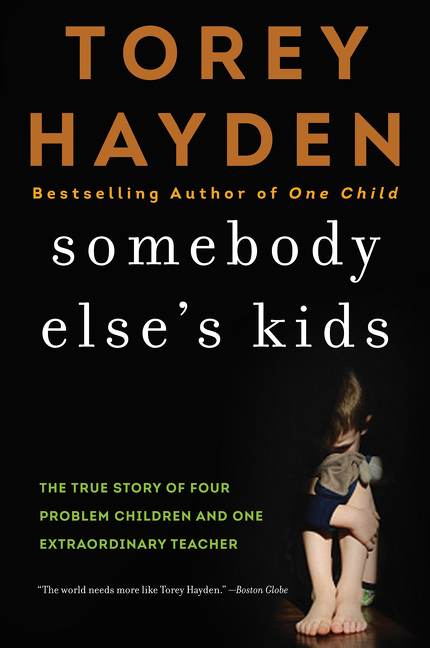Somebody Else's Kids by Torey Hayden