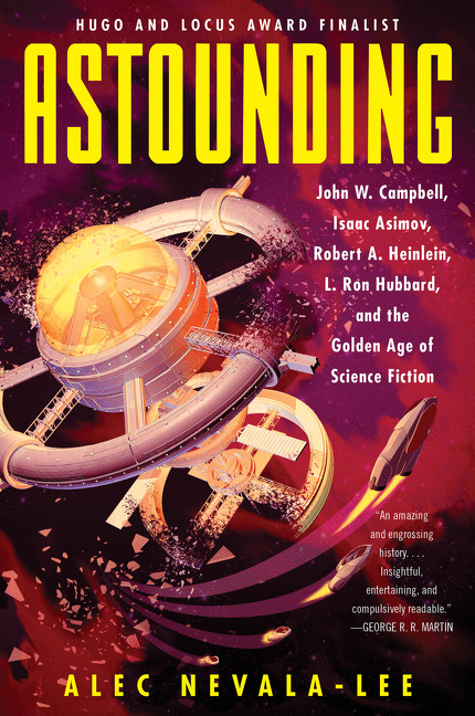 Astounding by Alec Nevala-Lee