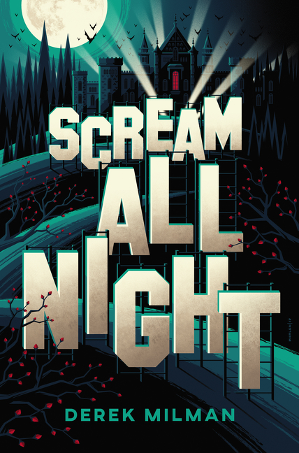 Scream All Night by Derek Milman