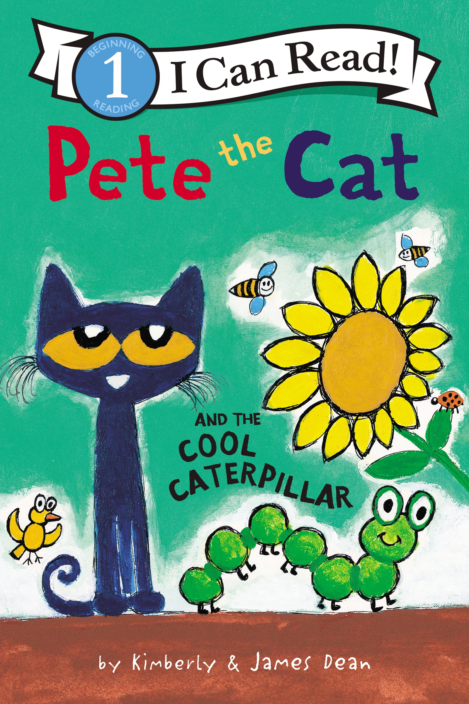 Pete the Cat and the Cool Caterpillar by James Dean