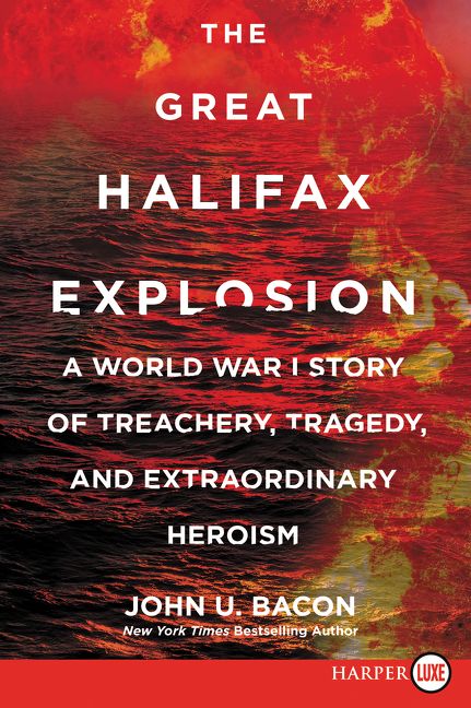 The Great Halifax Explosion by John U. Bacon
