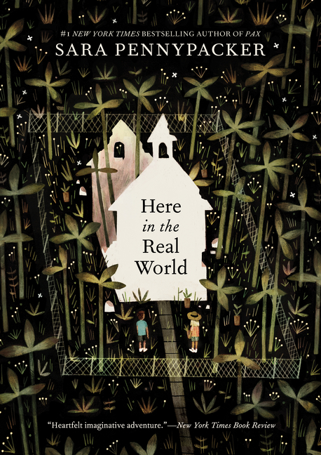 Here in the Real World by Sara Pennypacker