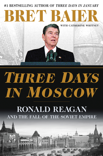 Three Days in Moscow by Bret Baier