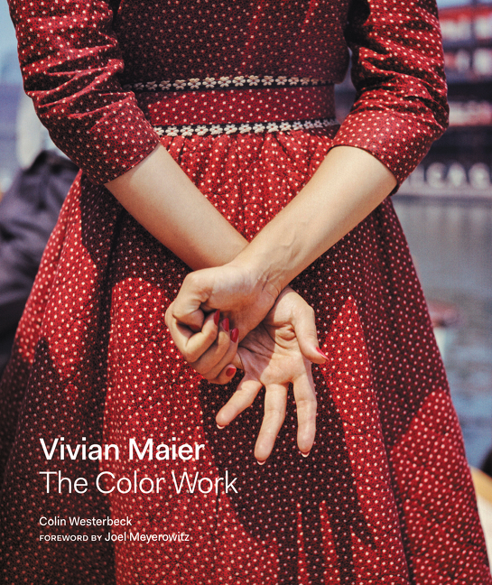 Vivian Maier: the Color Work by Colin Westerbeck
