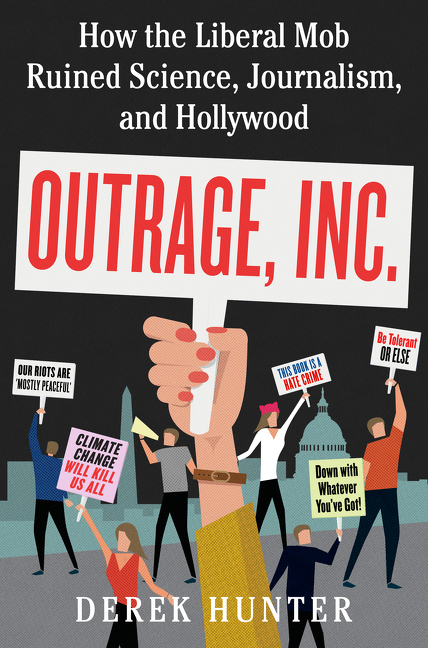 Outrage, Inc. by Derek Hunter