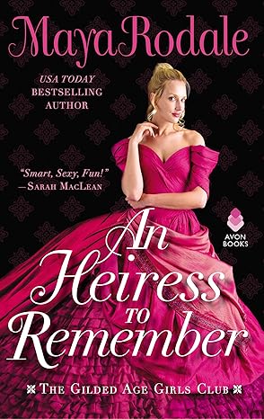 An Heiress to Remember by Maya Rodale