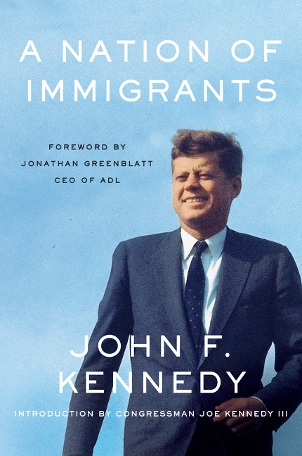 A Nation of Immigrants by John Fitzgerald Kennedy