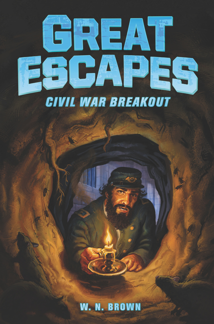Great Escapes #3: Civil War Breakout by W. N. Brown