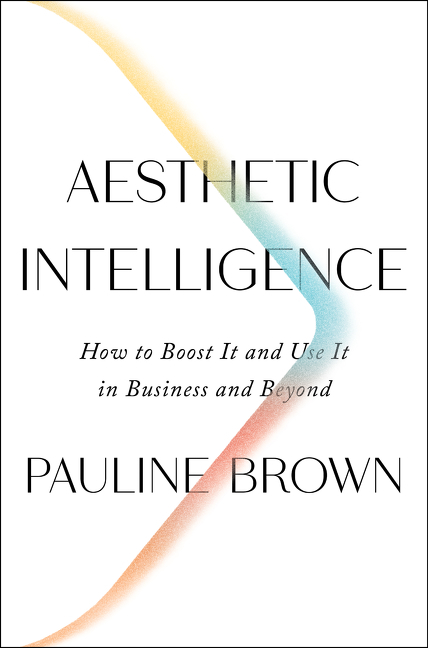 Aesthetic Intelligence by Pauline Brown
