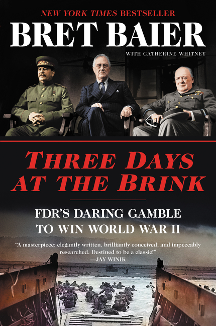 Three Days at the Brink by Bret Baier