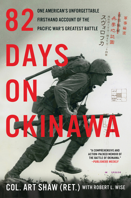 82 Days on Okinawa by Robert L. Wise