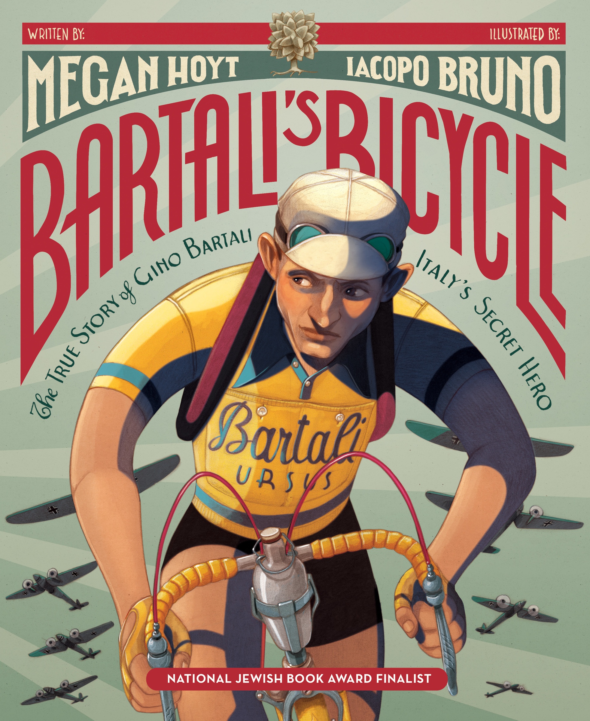 Bartali's Bicycle: the True Story of Gino Bartali, Italy's Secret Hero by Megan Hoyt