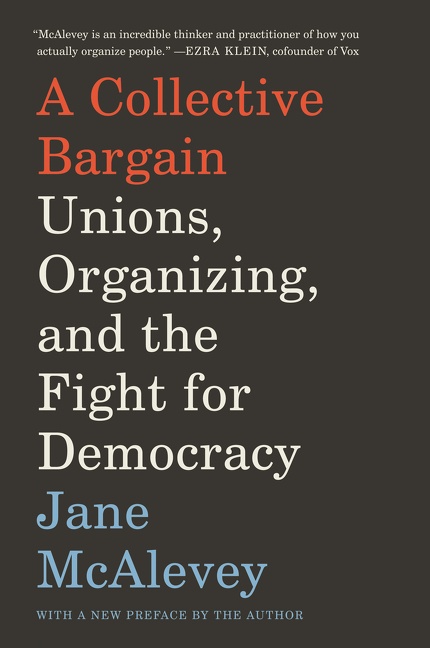 A Collective Bargain by Jane McAlevey