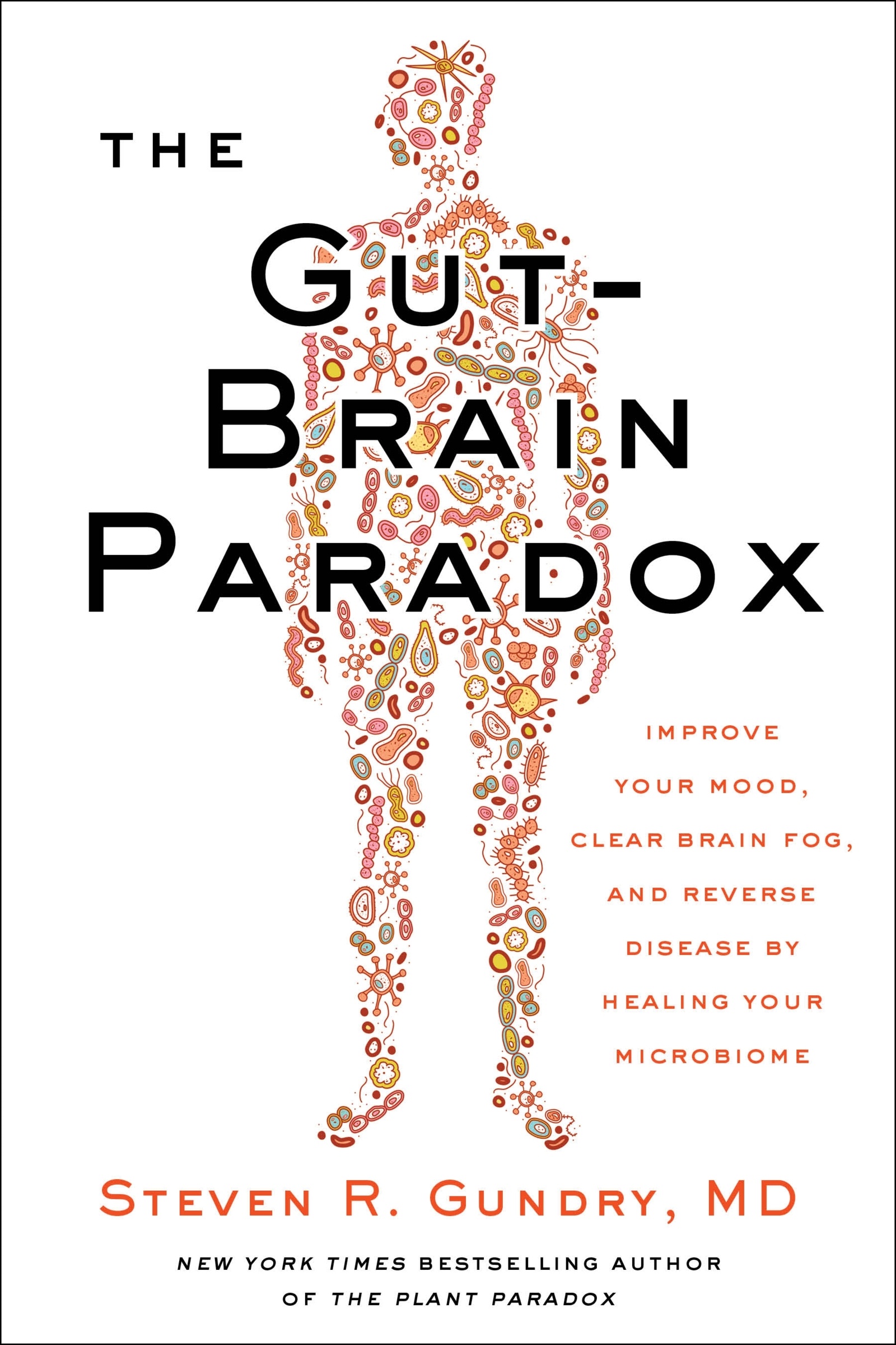The Gut-brain Paradox by Steven R. Gundry MD