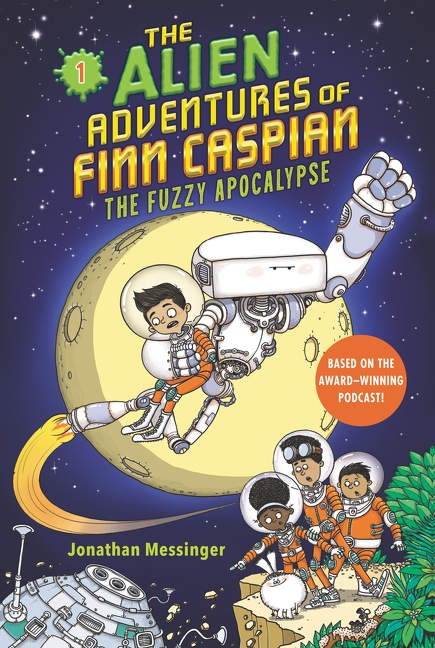 The Alien Adventures of Finn Caspian #1: the Fuzzy Apocalypse by Jonathan Messinger