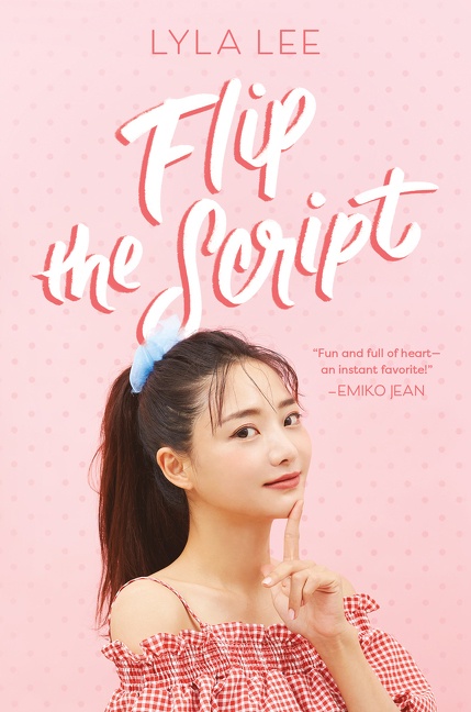 Flip the Script by Lyla Lee