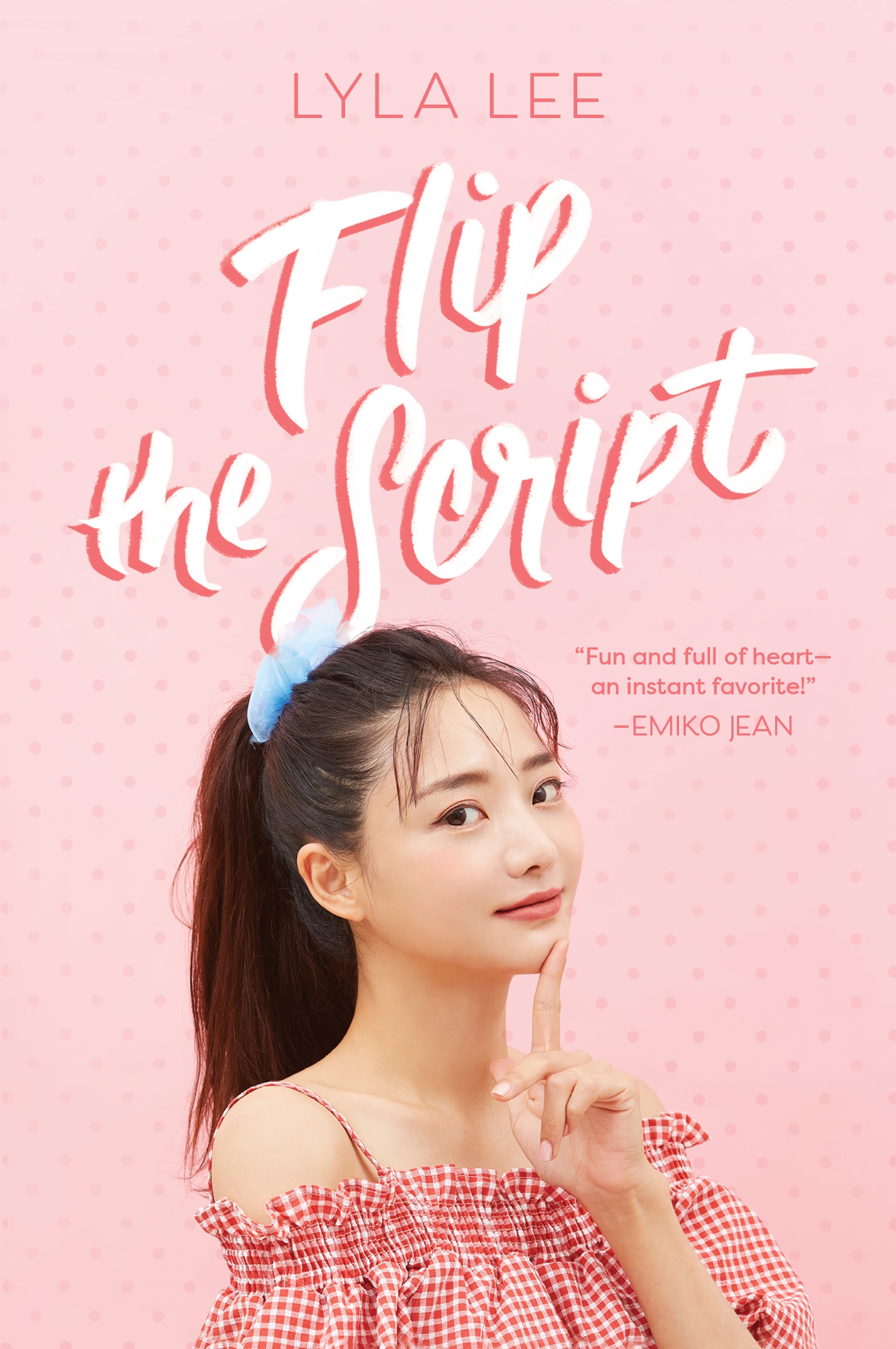 Flip the Script by Lyla Lee