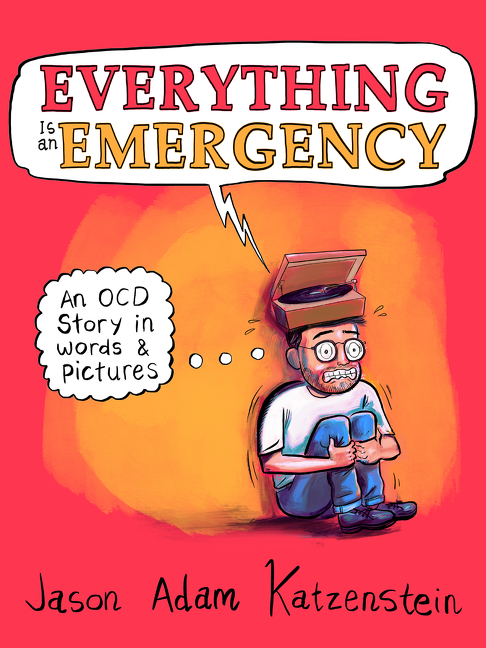 Everything Is an Emergency by Jason Adam Katzenstein