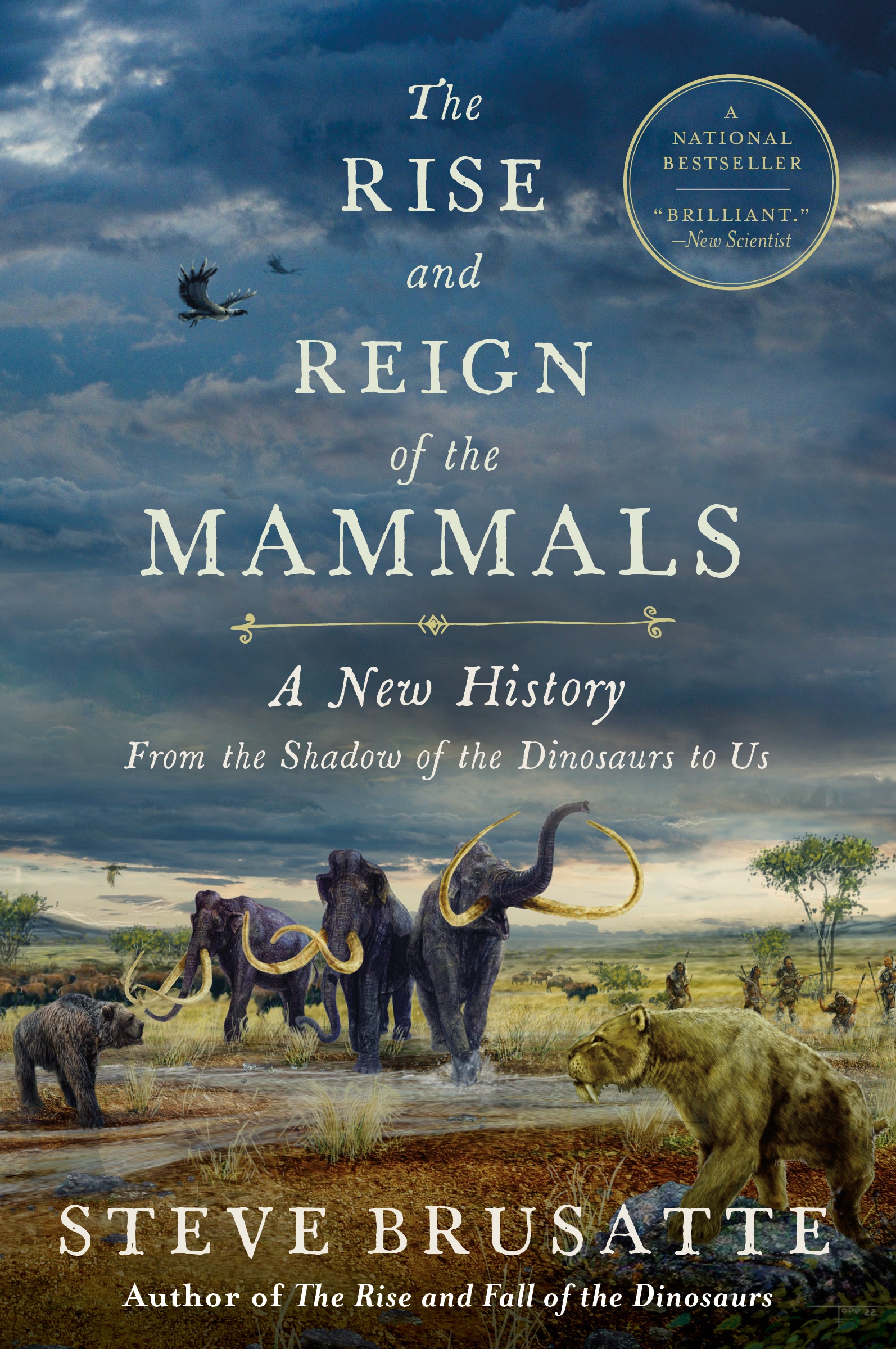 The Rise and Reign of the Mammals by Steve Brusatte