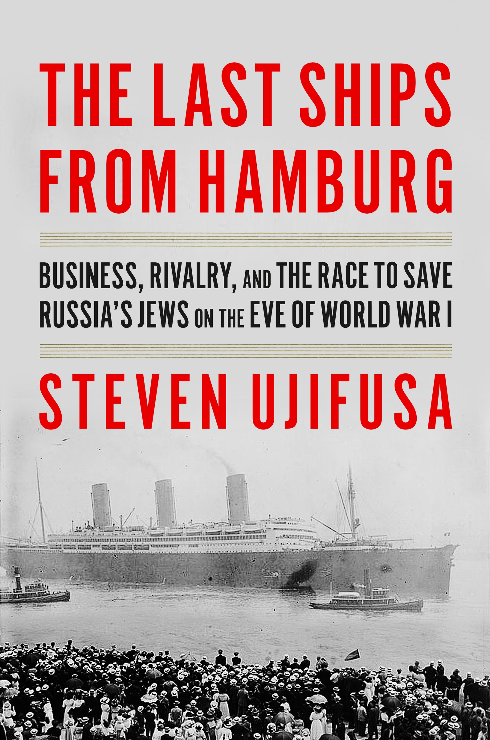The Last Ships From Hamburg by Steven Ujifusa