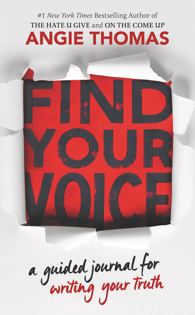 Find Your Voice: a Guided Journal for Writing Your Truth by Angie Thomas