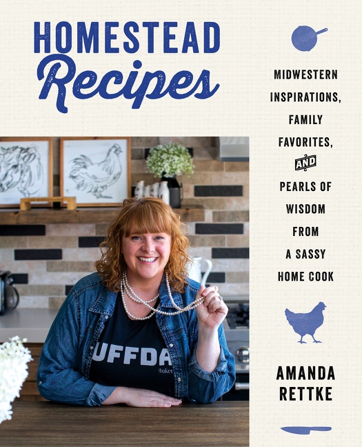 Homestead Recipes by Amanda Rettke