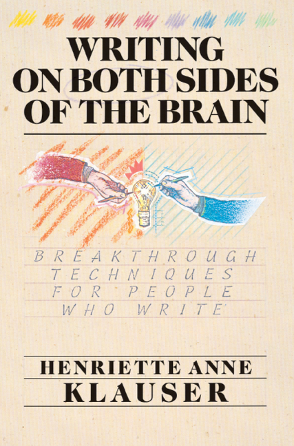 Writing on Both Sides of the Brain by Henriette A. Klauser