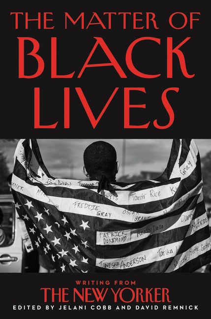 The Matter of Black Lives by Jelani Cobb