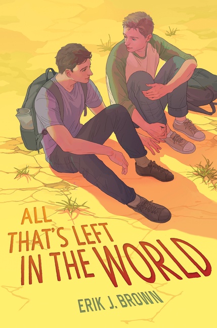 All That’s Left in the World by Erik J. Brown
