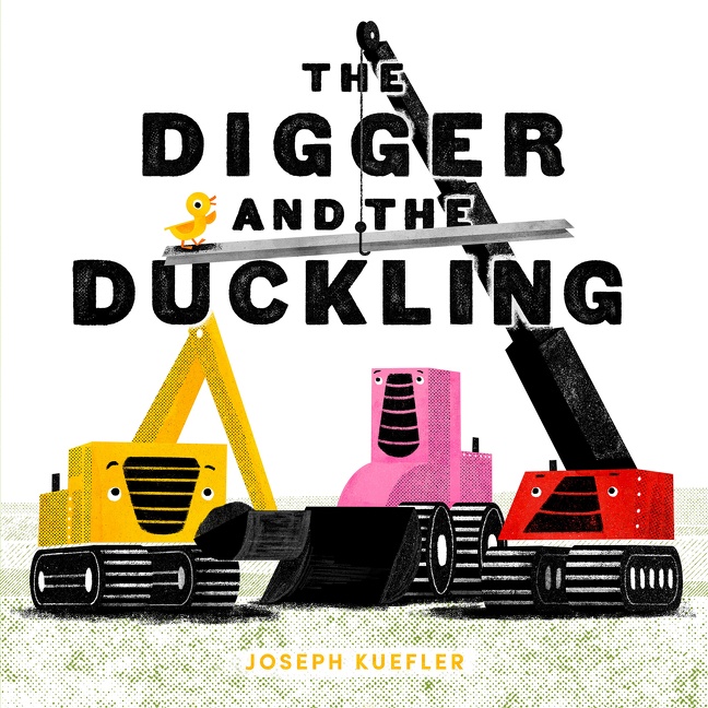 The Digger and the Duckling by Joseph Kuefler