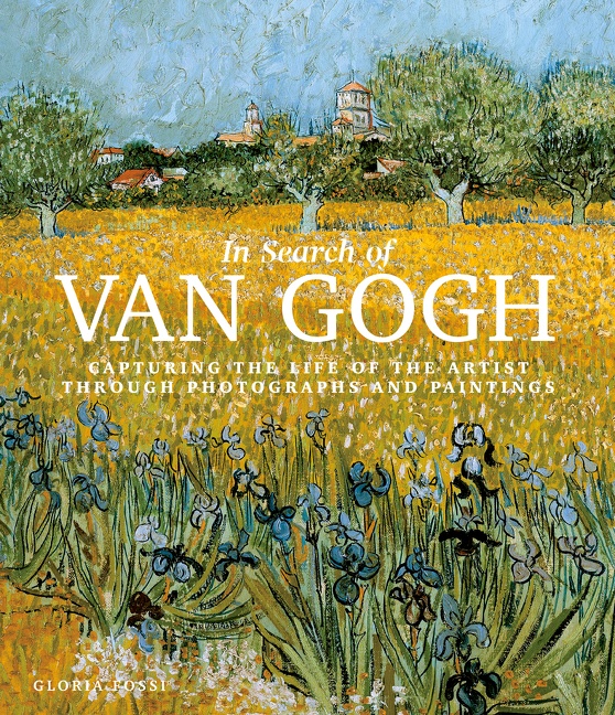 In Search of Van Gogh by Gloria Fossi