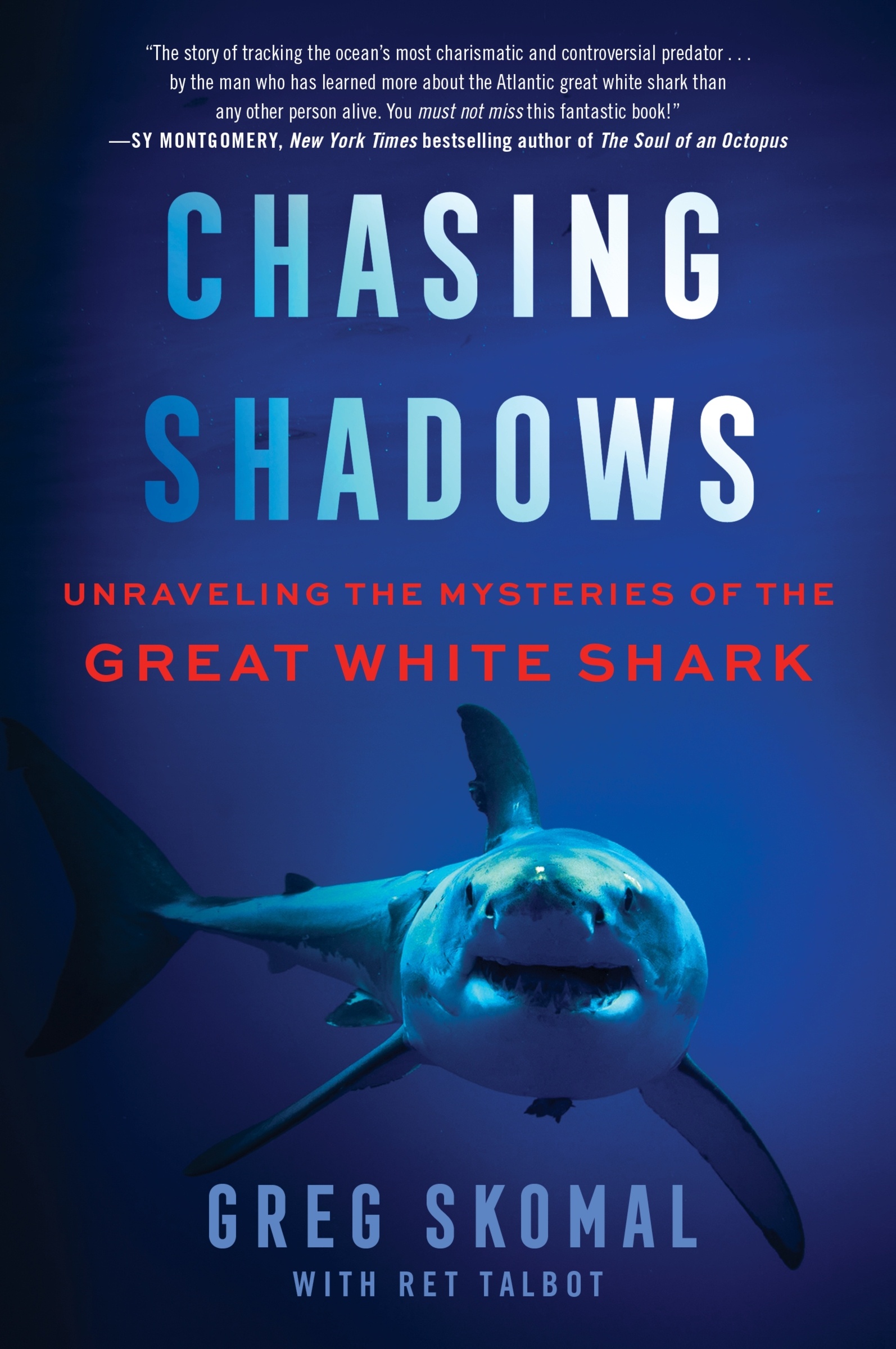 Chasing Shadows by Greg Skomal
