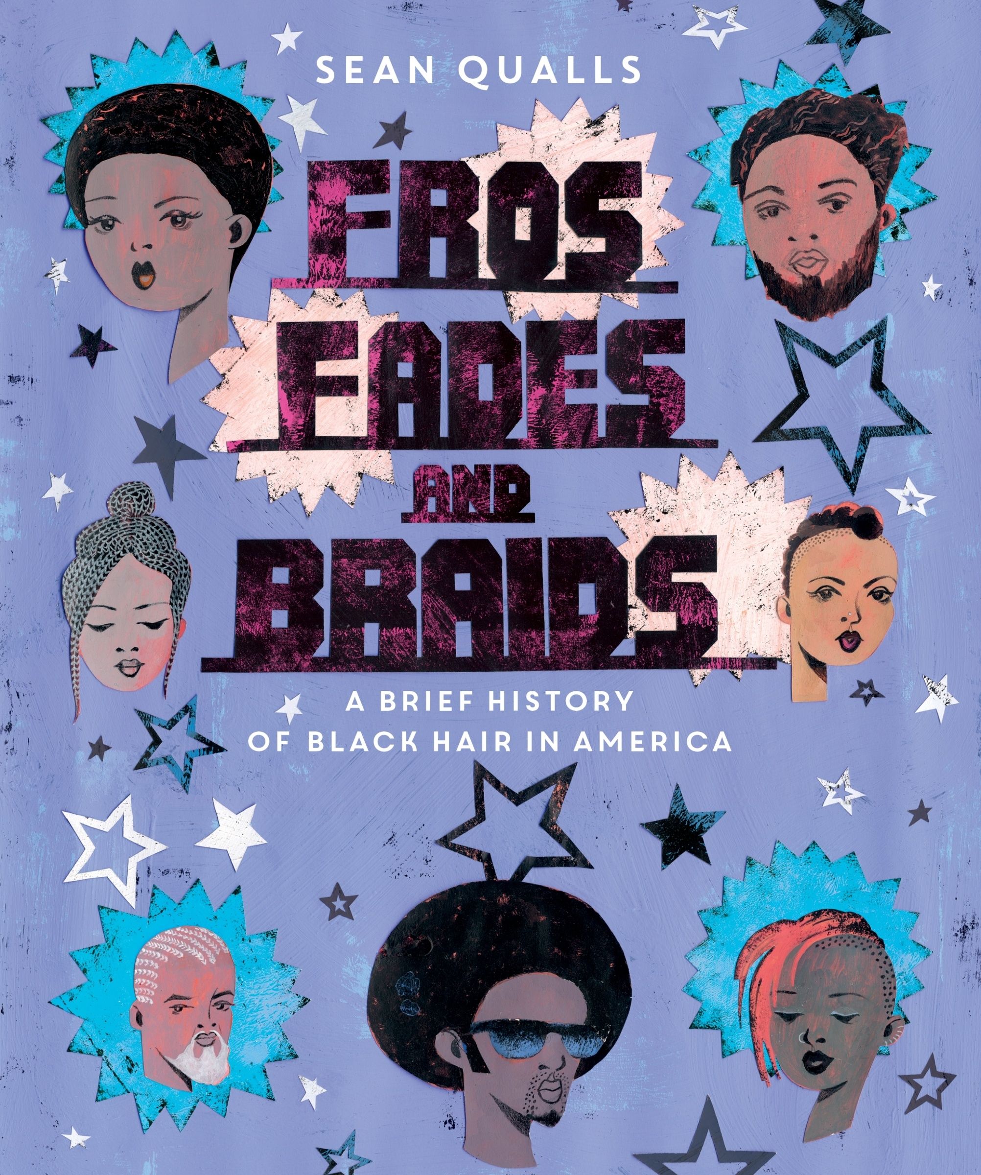 Fros, Fades, and Braids by Sean Qualls