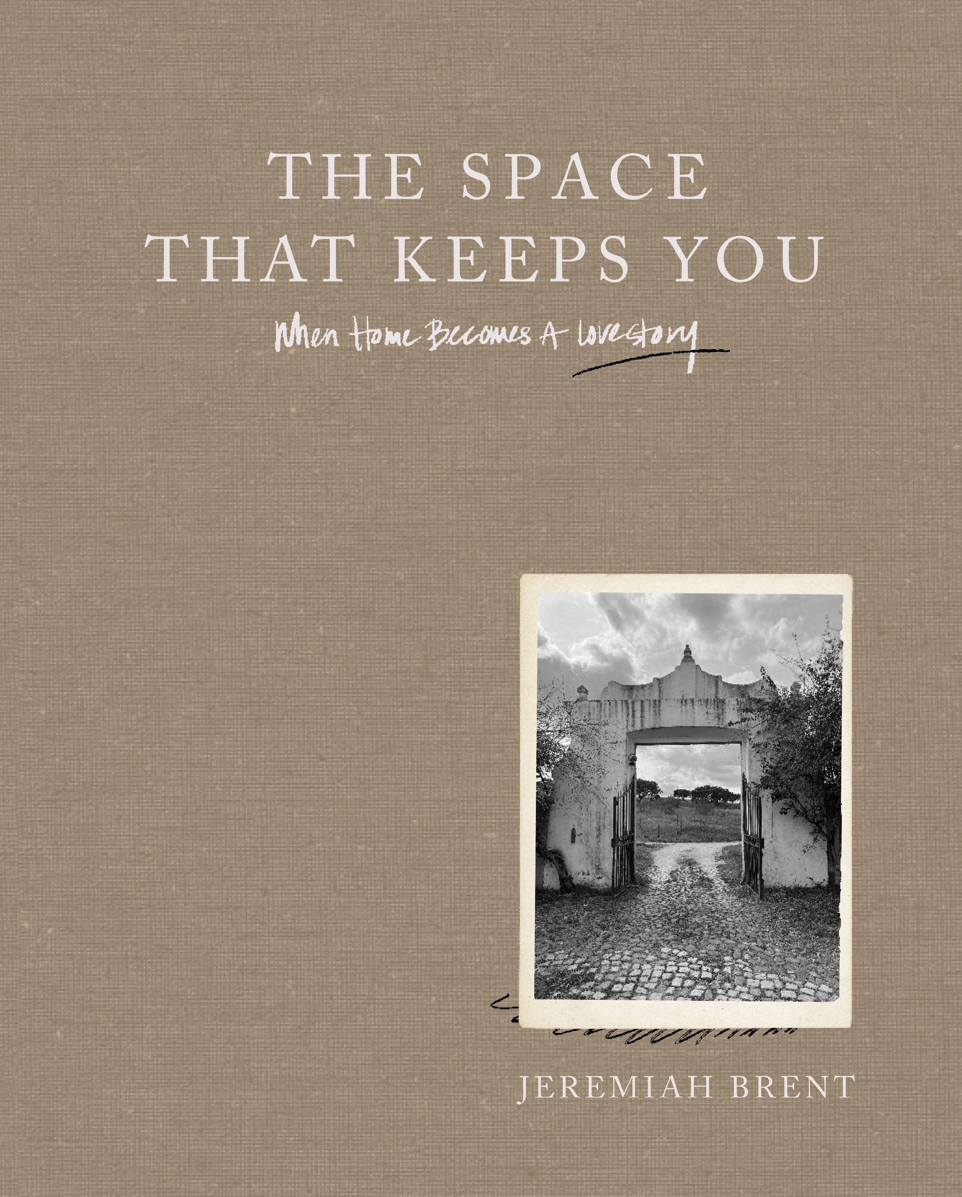 The Space That Keeps You by Jeremiah Brent