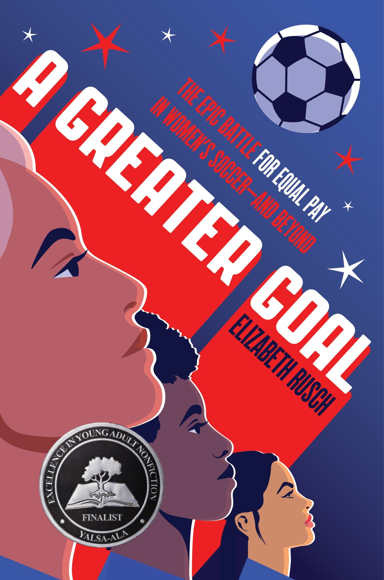 A Greater Goal by Elizabeth Rusch