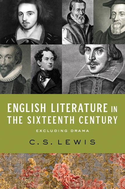 English Literature in the Sixteenth Century (excluding Drama) by C. S. Lewis