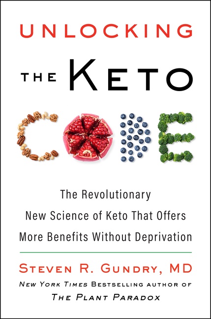 Unlocking the Keto Code by Dr. Steven R. Gundry, MD