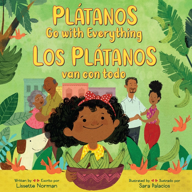 Plátanos Go With Everything/los Plátanos Van Con Todo by Lissette Norman