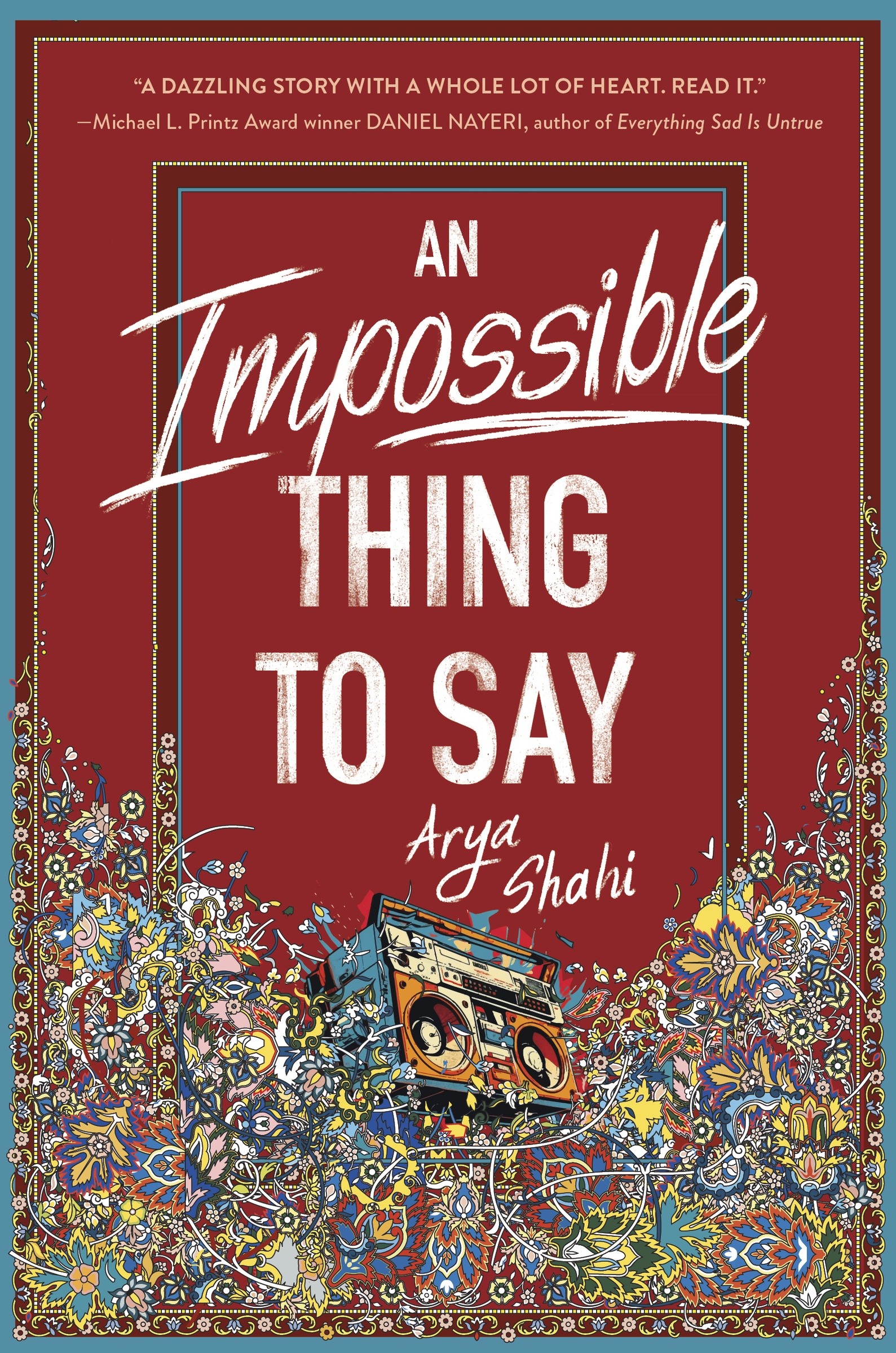An Impossible Thing to Say by Arya Shahi