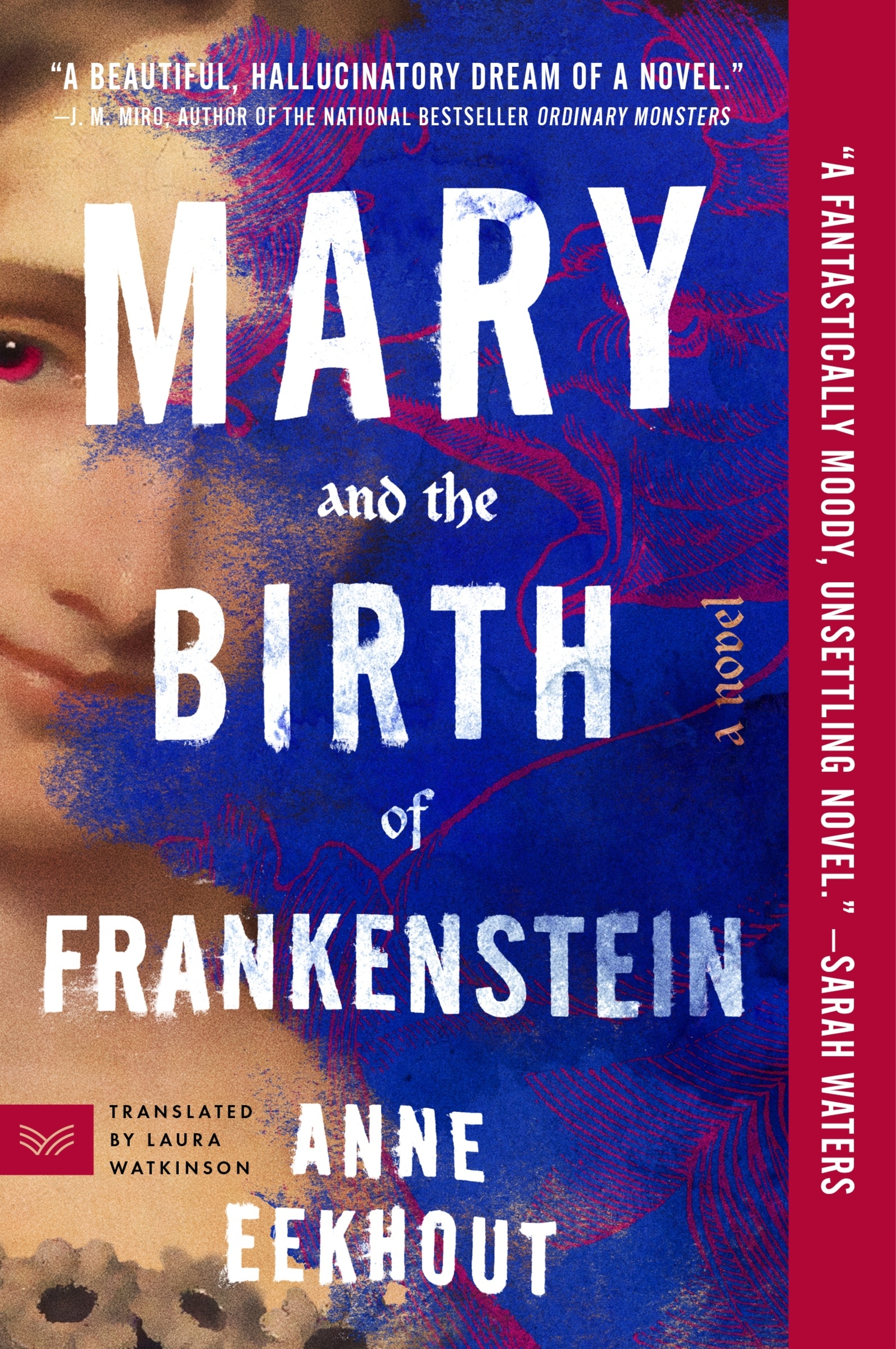Mary and the Birth of Frankenstein by Anne Eekhout