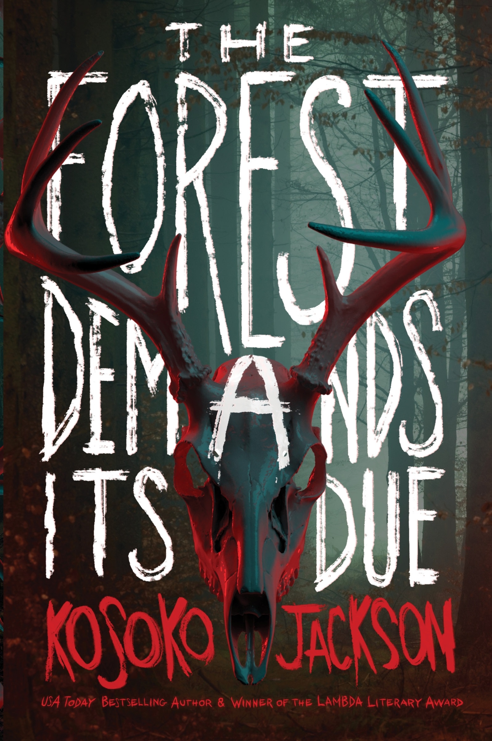 The Forest Demands Its Due by Kosoko Jackson