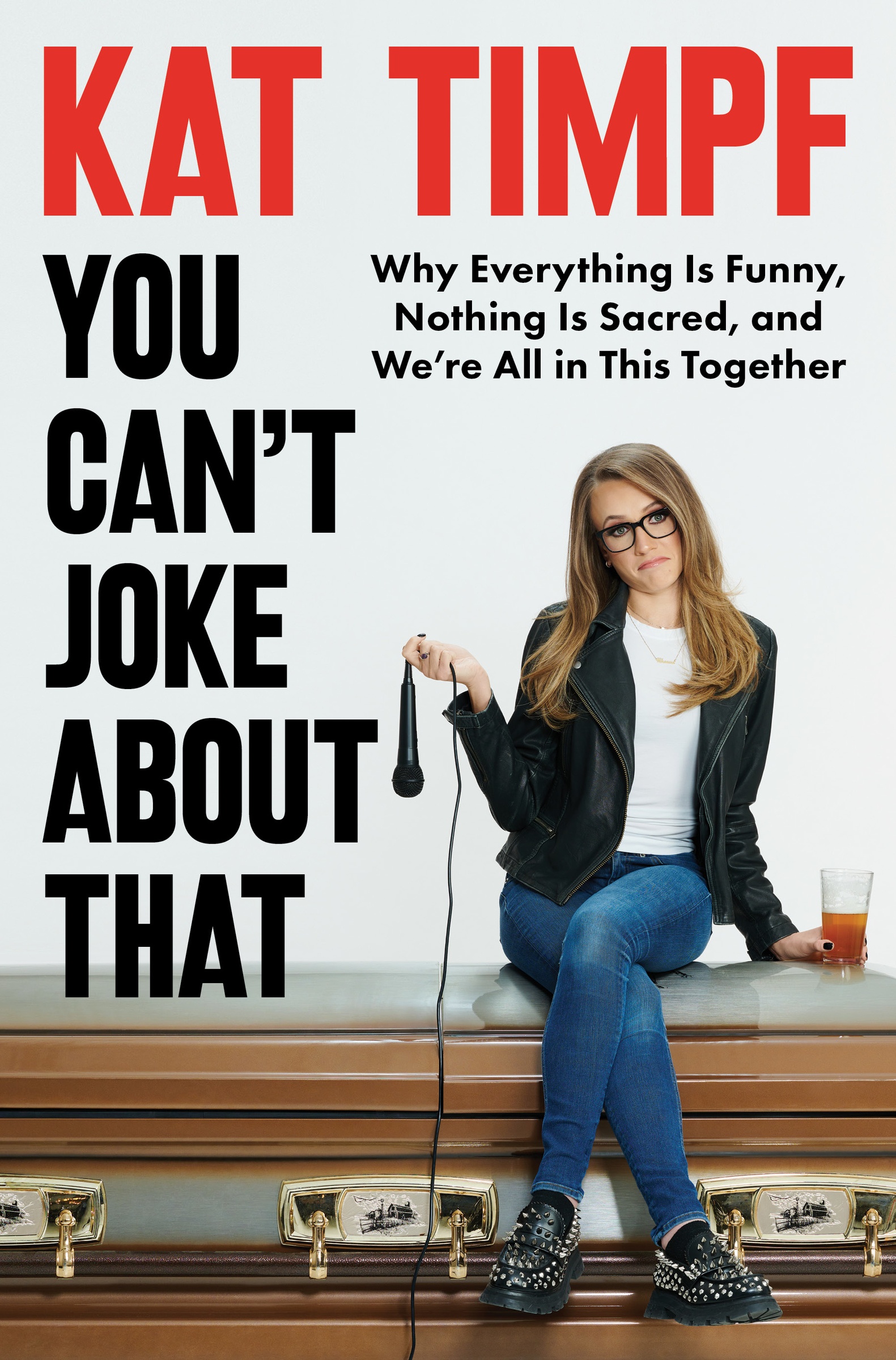 You Can't Joke About That by Kat Timpf