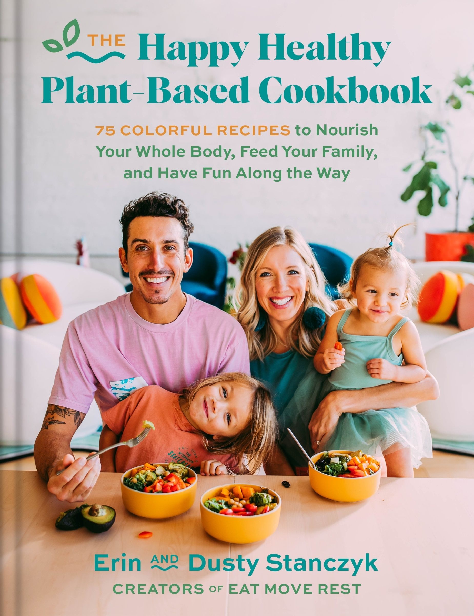 The Happy Healthy Plant-based Cookbook by Dusty Stanczyk